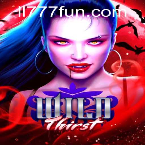 Exploring the Exciting World of WildThirst: A New Gaming Sensation
